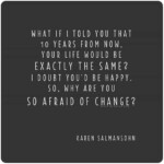 Why are you Afraid of Change? Make changes, move strides | Happy Food Healthy Life