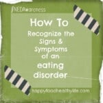 How To Recognize the Signs & Symptoms of an Eating Disorder #nedawareness // Happy Food Healthy Life