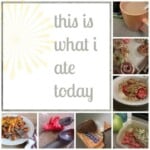 This Is What I Ate Today // Happy Food Healthy Life