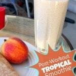 Post-Workout Tropical Smoothie // Happy Food Healthy Life