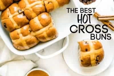 The Best Hot Cross Bun Recipe