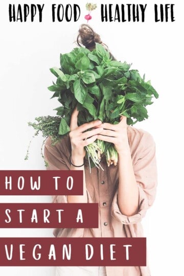 How To Start A Vegan Diet Happy Food Healthy Life 1588