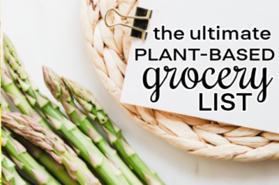 The Ultimate Plant-Based Diet Grocery List