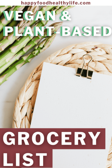 The Ultimate Plant-Based Diet Grocery List - Happy Food, Healthy Life