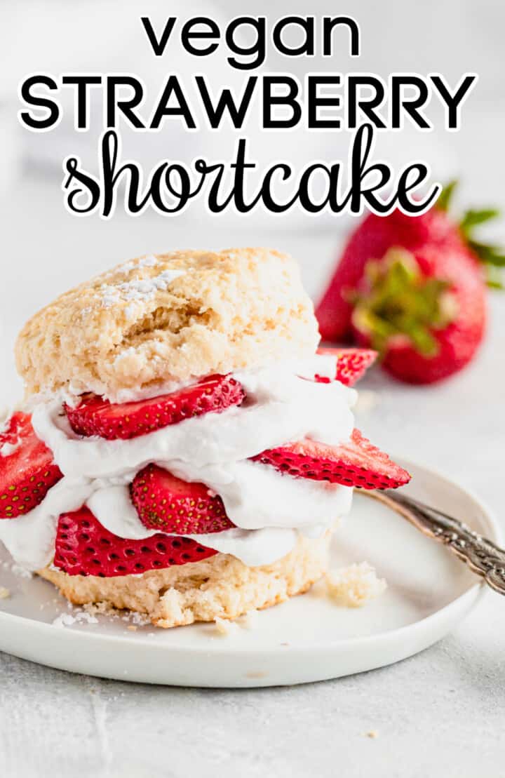 Easy Vegan Strawberry Shortcake