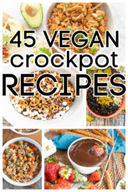 45 of the Best Vegan Crockpot Recipes - Happy Food, Healthy Life