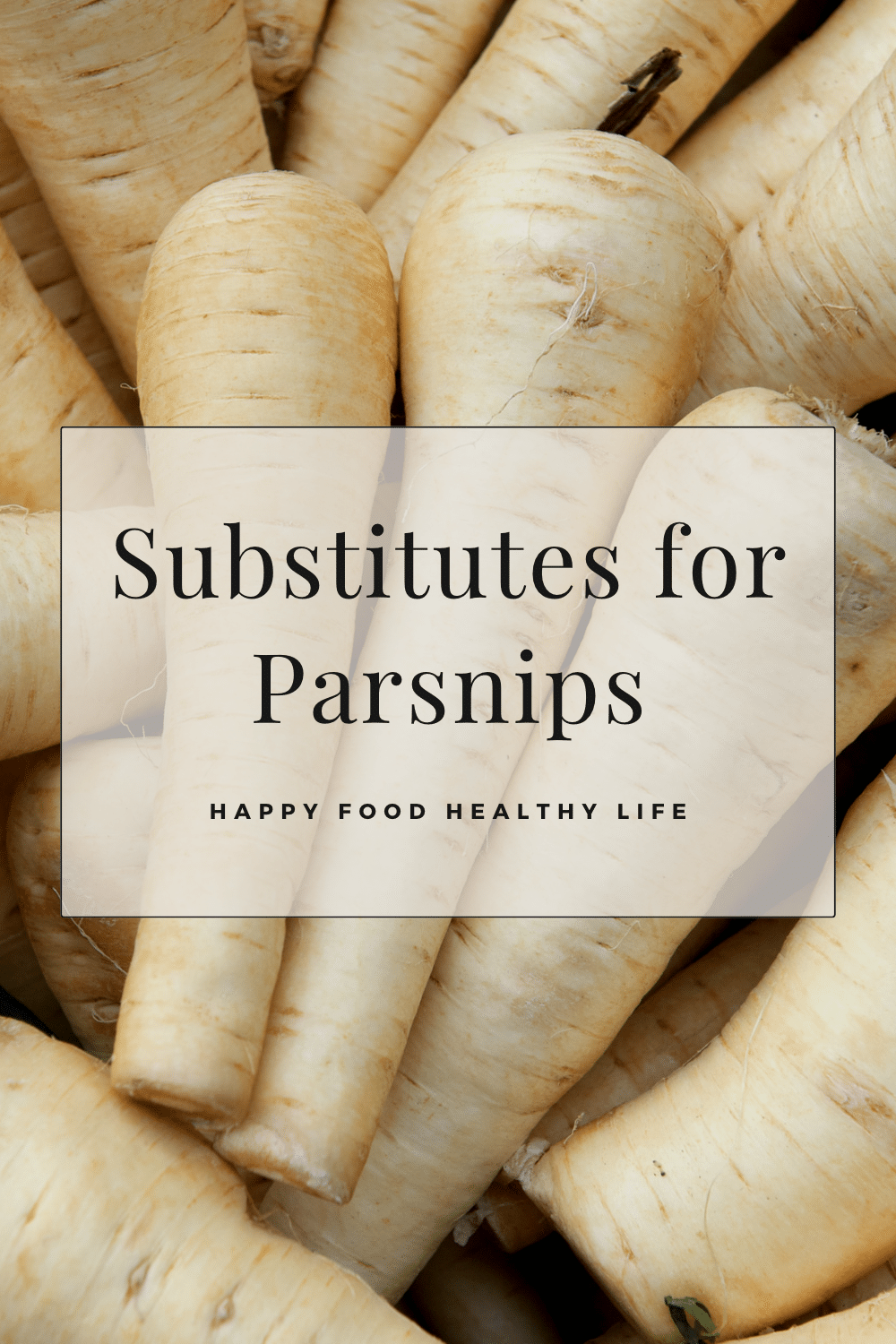 white box with black font text overlay saying: substitutions for parsnips with white carrot shaped parnsips behind it